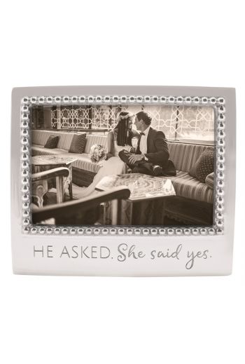 HE ASKED. SHE SAID YES Beaded 4x6 Frame